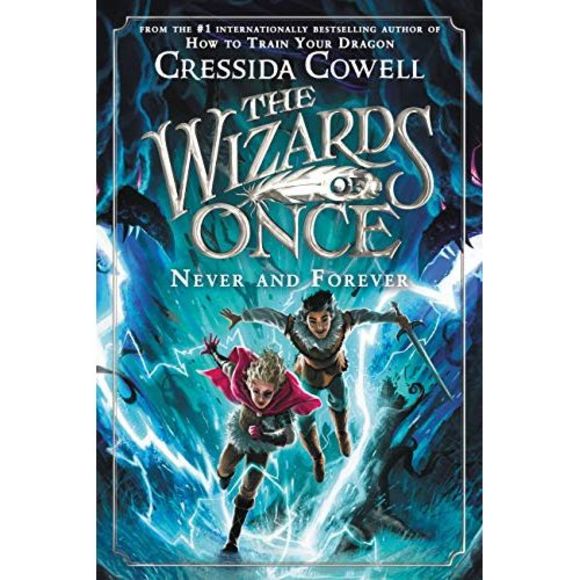 The Wizards of Once: Never and Forever -- Cressida Cowell - Picture 2 of 3